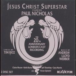 Jesus Christ Superstar (20th Anniversary London Cast Recording (1992)) 1993 The Original London Cast Recording Jesus Christ Superstar (20th Anniversary London Cast Recording (1992)) 1993 The Original London Cast Recording