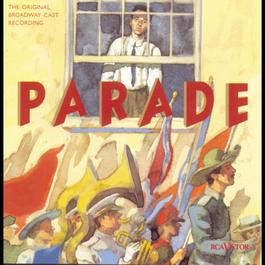 Parade (Original Broadway Cast Recording) 1999 Original Broadway Cast Recording Parade (Original Broadway Cast Recording) 1999 Original Broadway Cast Recording