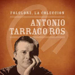 Folclore - La Colección - Antonio Tarrago Ros 2008 Antonio Tarragó Ros Folclore - La Colección - Antonio Tarrago Ros 2008 Antonio Tarragó Ros