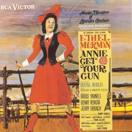 Annie Get Your Gun (Music Theater of Lincoln Center Cast Recording (1966)) 1990 Various Artists Annie Get Your Gun (Music Theater of Lincoln Center Cast Recording (1966)) 1990 Various Artists