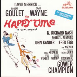 The Happy Time (Original Broadway Cast Recording) 1992 Musical Cast Recording The Happy Time (Original Broadway Cast Recording) 1992 Musical Cast Recording