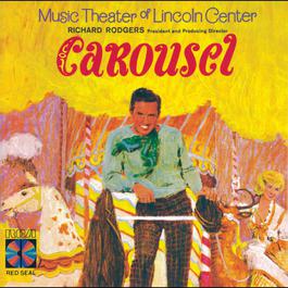 Carousel (Music Theater of Lincoln Center Cast Recording (1965)) 1994 1965 Lincoln Center Theater Production Carousel (Music Theater of Lincoln Center Cast Recording (1965)) 1994 1965 Lincoln Center Theater Production