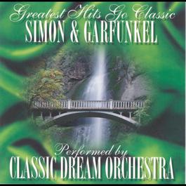 Simon & Garfunkel - Greatest Hits Go Classic 2001 Classic Dream Orchestra Simon & Garfunkel - Greatest Hits Go Classic 2001 Classic Dream Orchestra