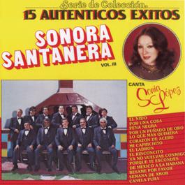 15 Auténticos Exitos, Vol. III Sonora Santanera 1993 Sonora Santanera 15 Auténticos Exitos, Vol. III Sonora Santanera 1993 Sonora Santanera