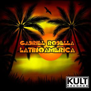 Gabriel Robella的專輯Kult Records Presents: Latino America