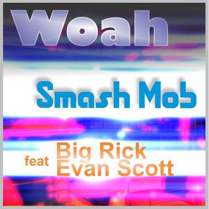 Smash Mob的專輯Woah