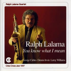收聽Ralph Lamala Quartet的You Know What I Mean歌詞歌曲