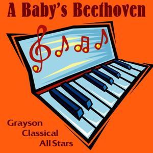 Grayson Classical All Stars的專輯A Baby's Beethoven