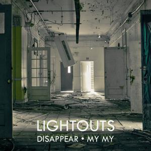 Lightouts的專輯Disappear / My My - Single