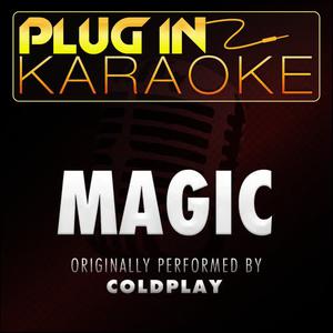 Plug In Karaoke的專輯Magic (Originally Performed by Coldplay) [Karaoke Version]