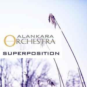 收聽Alankara的Superposition (Alankara Orchestra)歌詞歌曲