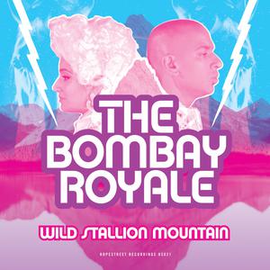 The Bombay Royale的專輯Wild Stallion Mountain