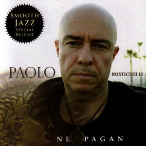 Paolo Rustichelli的專輯Neopagan (Smooth Jazz Special Release)