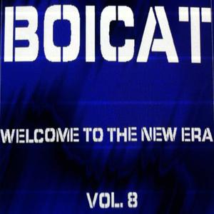 Boicat的專輯Welcome To The New Era, Vol.8