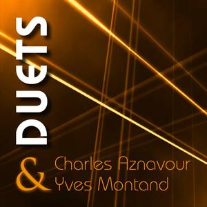 Charles Aznavour的專輯Face to Face: Charles Aznavour & Yves Montand