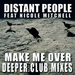 Distant People的專輯Make Me Over - Deeper Club Mixes