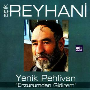 Aşık Reyhani的專輯Yenik Pehlivan