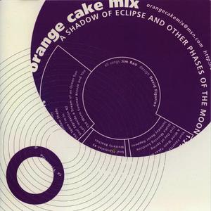 Orange Cake Mix的專輯A Shadow of Eclipse and Other Phases of the Moon