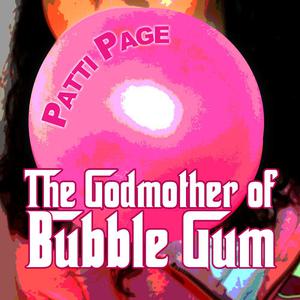 Patti Page的專輯The Godmother of Bubble Gum