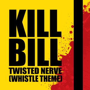 Kill Bill - Twisted Nerve Main Theme (Whistle Theme)