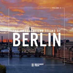 Various Artists的專輯The Underground Sound of Berlin, Vol. 5