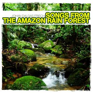 Johan Dalgas Frisch的專輯Songs From the Amazon Rain Forest (Digitally Remastered)