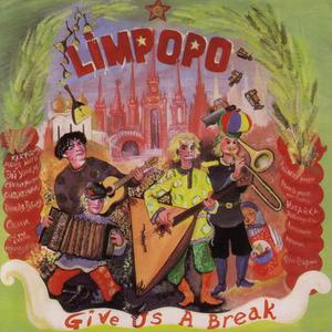 Limpopo的專輯Give Us A Break