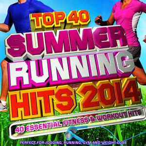 Play Unlimited的專輯Top 40 Summer Running Hits Playlist 2014 - 40 Essential Fitness & Workout Hits - Perfect for Jogging, Running, Gym and Weight Loss (Deluxe Version)