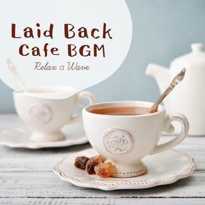 Relax α Wave的專輯Laid Back Café BGM