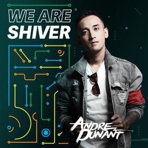 Andre Dunant的專輯We Are Shiver