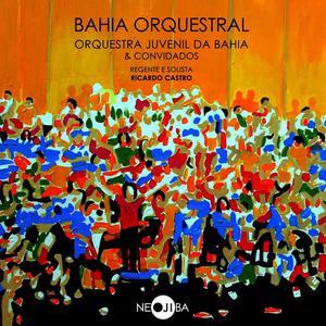 Ricardo Castro的專輯Cd Bahia Orquestral - Orquestra Juvenil da Bahia e Convidados