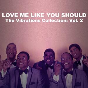 Love Me Like You Should: The Vibrations Collection, Vol. 2