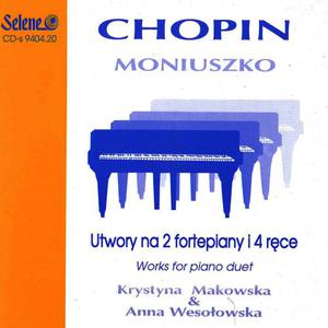 Krystyna Makowska的專輯Chopin / Moniuszko: Works for piano duet