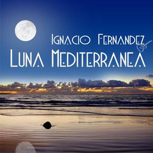 Ignacio Fernández的專輯Luna Mediterránea