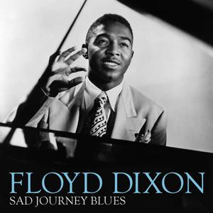 Floyd Dixon的專輯Sad Journey Blues