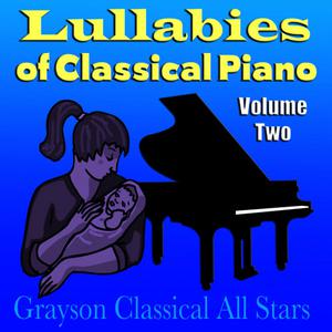 Grayson Classical All Stars的專輯Lullabies of Classical Piano Volume Two