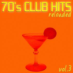 Various Artists的專輯70's Club Hits Reloaded, Vol.3