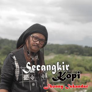 收聽Jhonny Iskandar的Secangkir Kopi歌詞歌曲