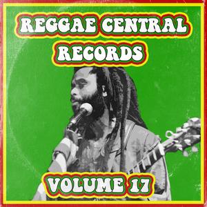 Various Artists的專輯Reggae Central Records, Vol. 17