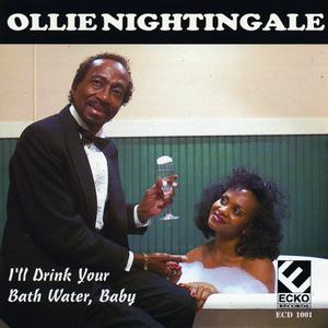 Ollie Nightingale的專輯I'll Drink Your Bath Water, Baby