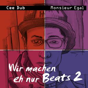 Cee Dub的專輯Wir machen eh nur Beats, Vol. 2