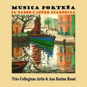 Ana Karina Rossi的專輯Musica Porteña, Il Tango di Astor Piazzolla