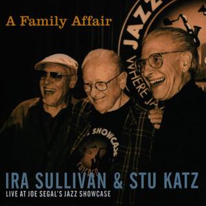 Ira Sullivan的專輯A Family Affair: Live at Joe Segal's Jazz Showcase