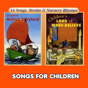 Songs For Children的專輯Children's Animal Fairyland & Land of Make Believe