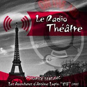 Michel Roux的專輯Le Radio Théâtre, Maurice Leblanc: Les aventures d'Arsène Lupin, "813" (1961)