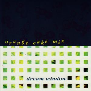 Orange Cake Mix的專輯Dream Window