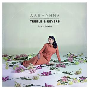 Aaradhna的專輯Treble & Reverb