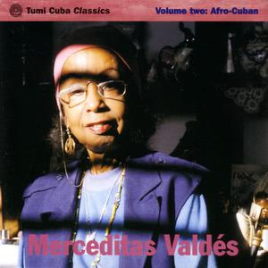 Merceditas Valdes的專輯Tumi Cuba Classics Volume 2: Afro-Cuban