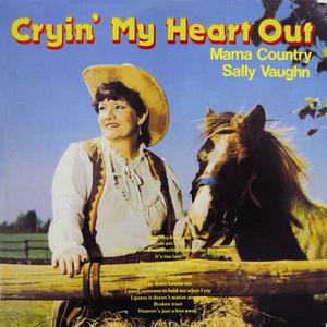 Sally Vaughn的專輯Cryin' My Heart Out (Mama Country)