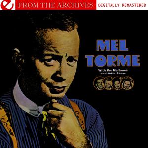 Mel Tormé的專輯Mel Torme With The Meltones And Artie Shaw - From The Archives (Digitally Remastered)